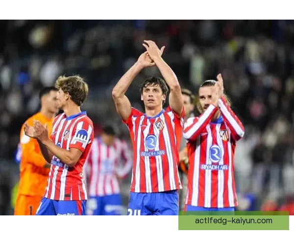 西甲马竞跻身欧冠四强，状态回暖值得关注